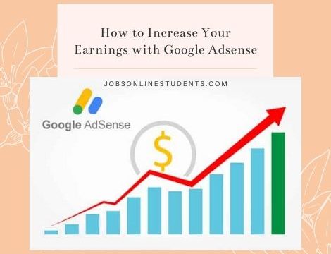 How to Increase Your Earnings with Google Adsense